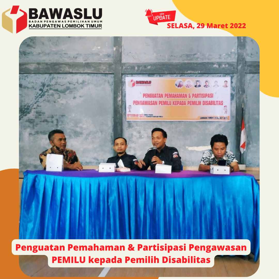Sosialisasi Penguatan Pemahaman & Partisipasi Pengawasan PEMILU kepada Pemilih Disabilitas